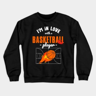 I'm in love with a Basketball player Crewneck Sweatshirt